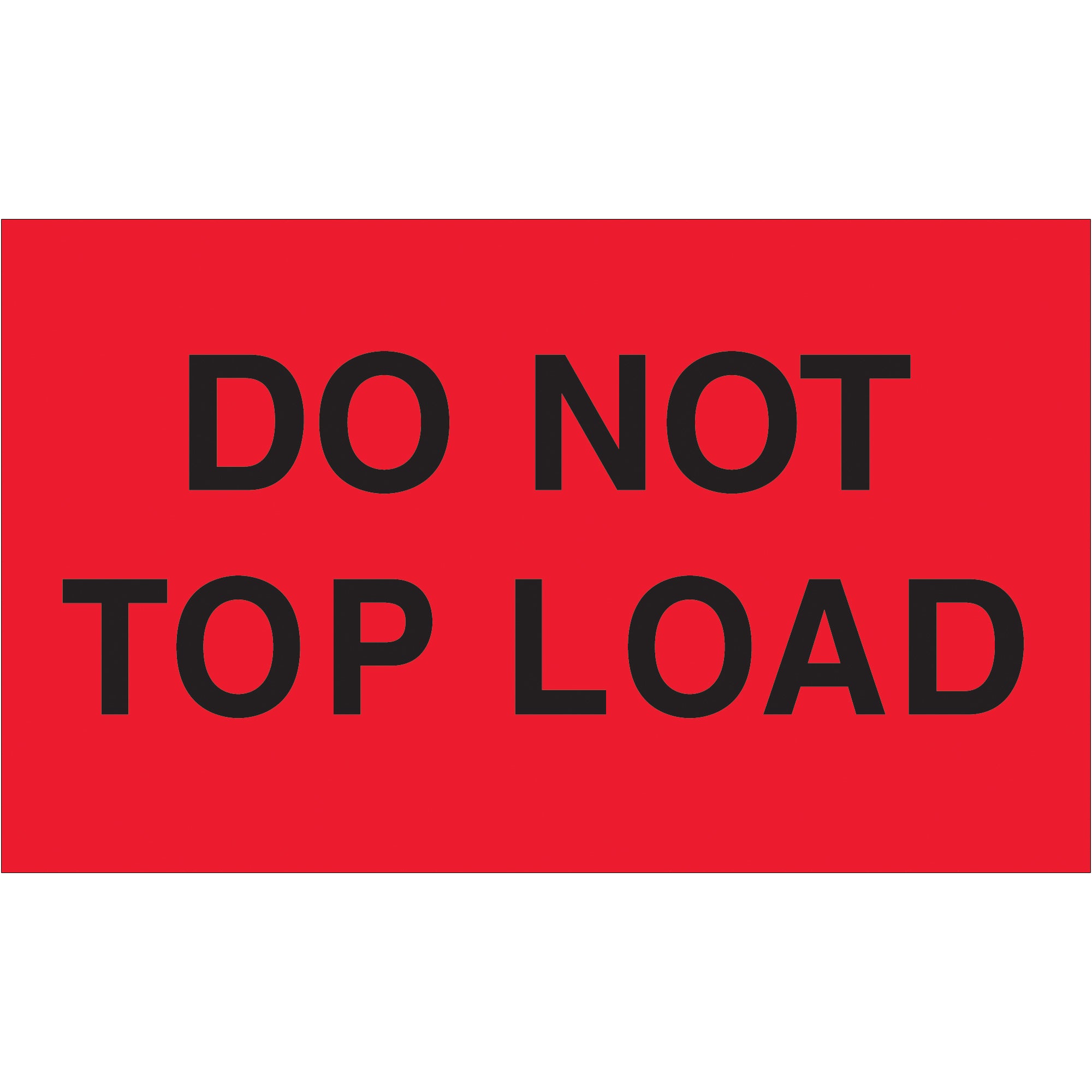 3 x 5" - "Do Not Top Load" (Fluorescent Red) Labels (DL2301) Roll Of 500