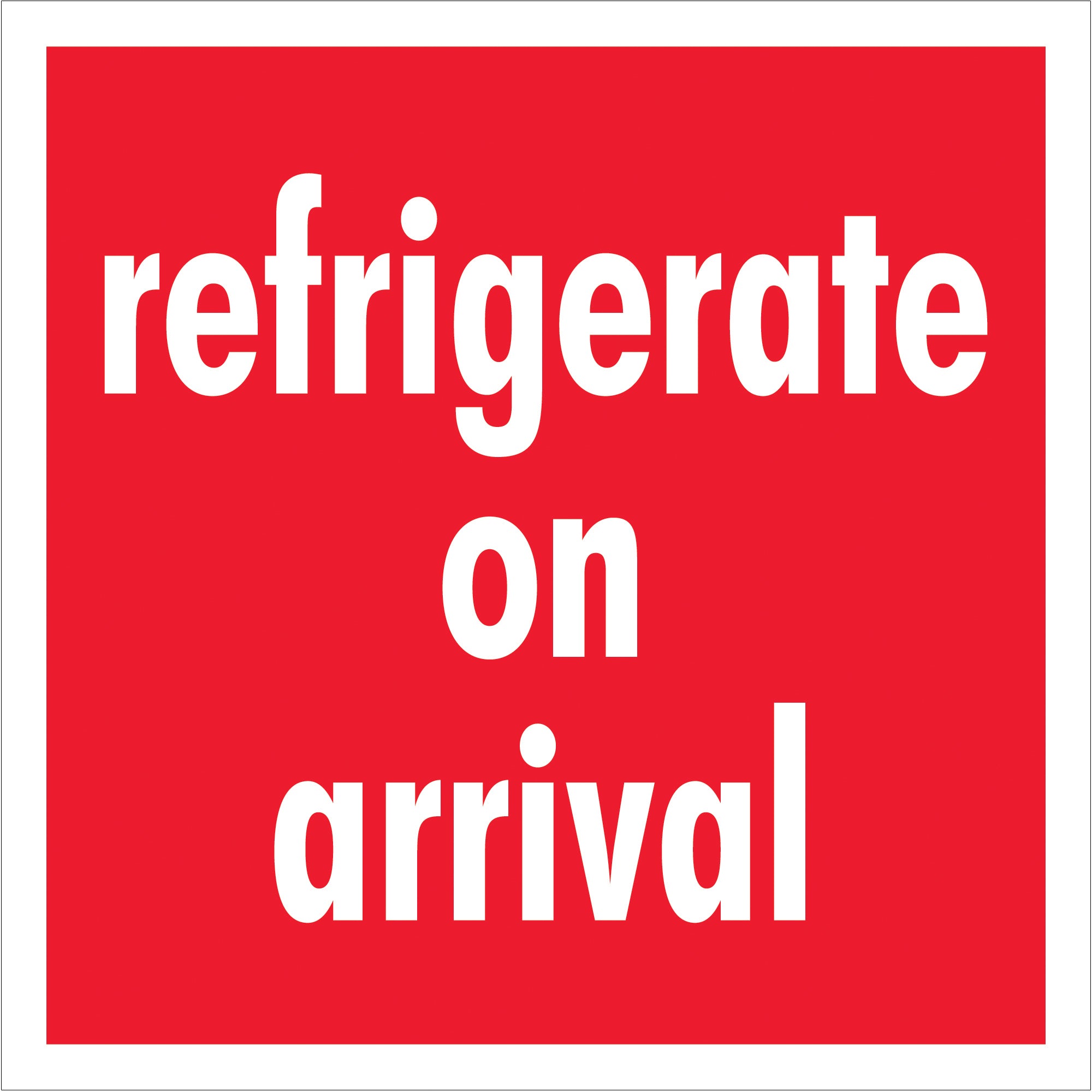 4 x 4" - "Refrigerate On Arrival" Labels (SCL589) Roll Of 500
