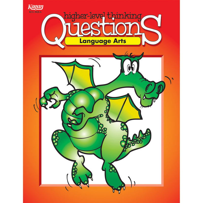 Kagan Language Arts Higher Level Thinking Questions Workbook Grades 3-12 (KA-BQLA)