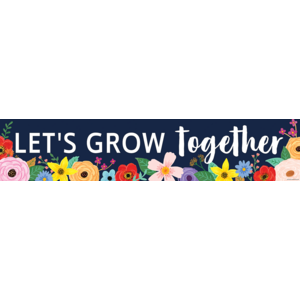Teacher Created Wildflowers Lets Grow Together Banner (TCR 6598)